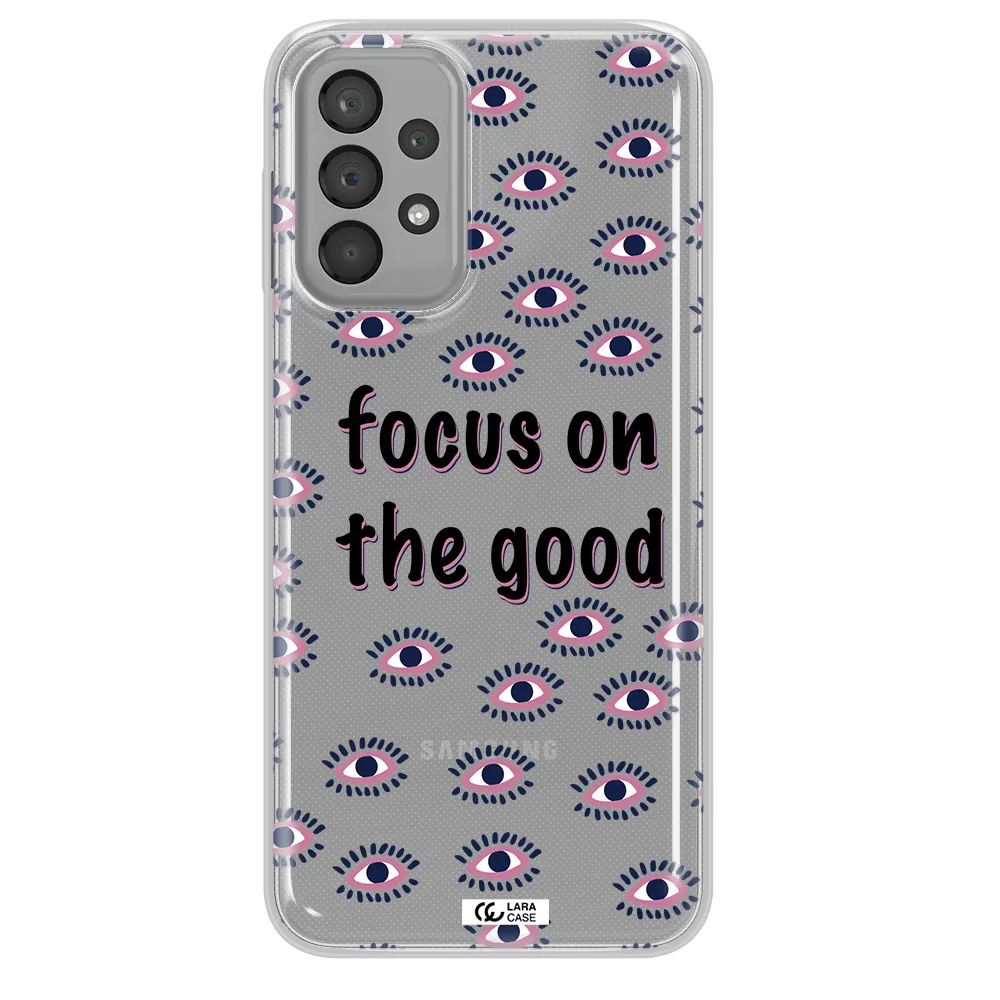 Focus On The Good Samsung A23 Clear TPU Case